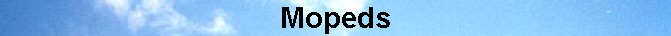  Mopeds 
